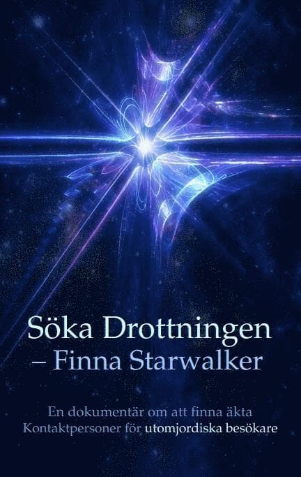 Söka drottningen – finna Starwalker : en dokumentär om att finna äkta kontaktpersoner för utomjordiska besökare