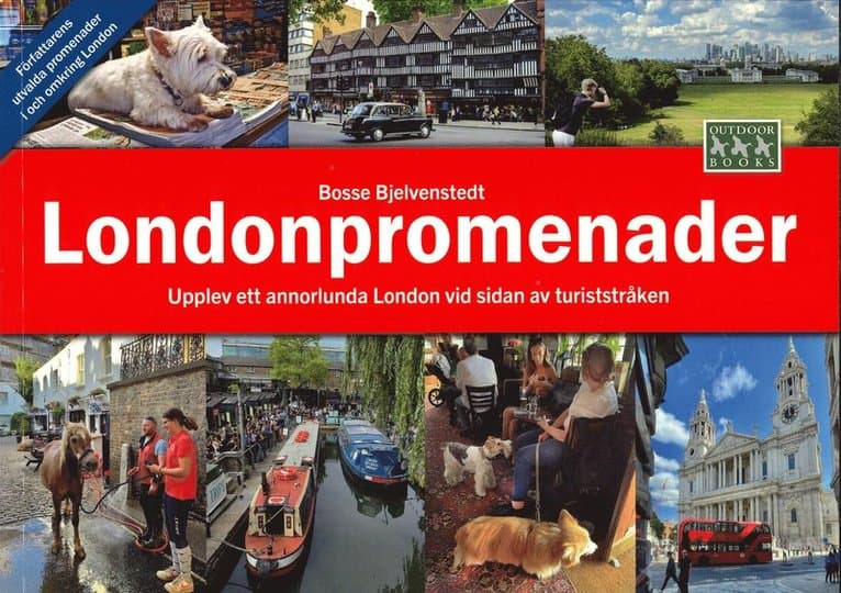 Londonpromenader : upplev ett annorlunda London vid sidan av turiststråken