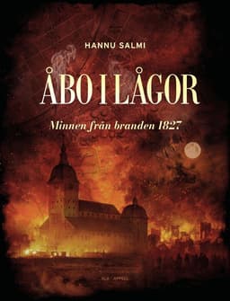 Åbo i lågor : minnen från branden 1827