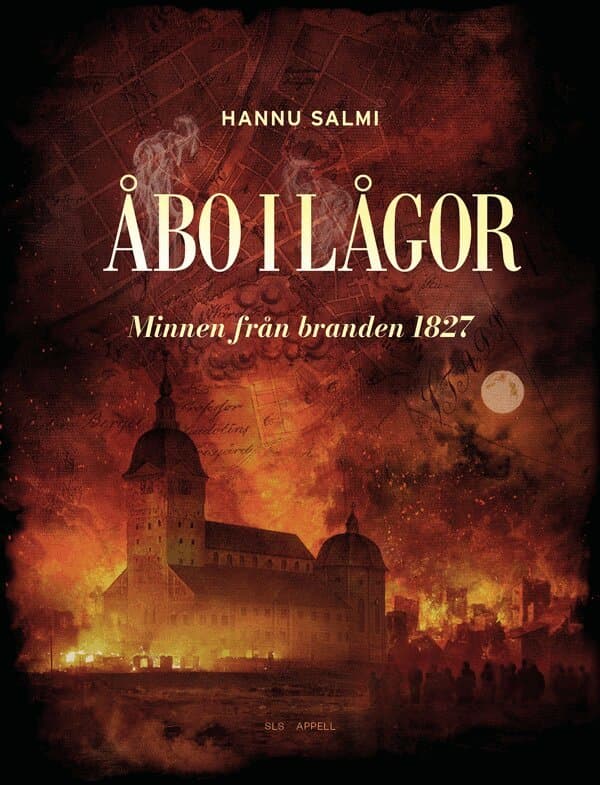 Åbo i lågor : minnen från branden 1827