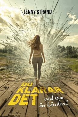 Du klarar det, vad som än händer!