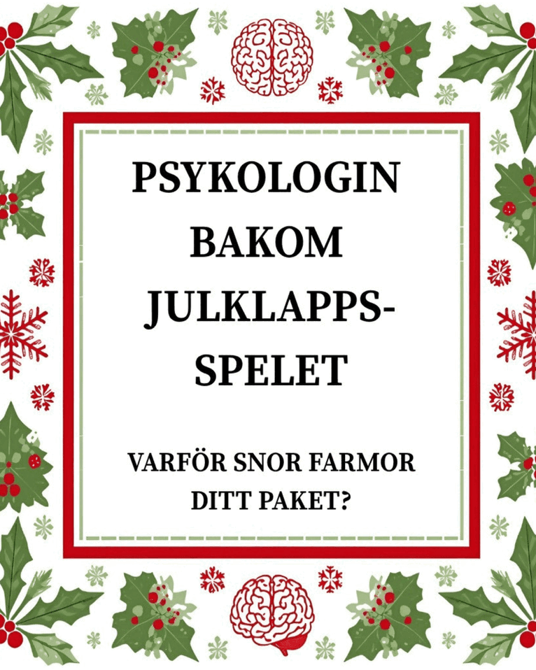 Psykologin bakom julklappsspelet  : varför snor farmor ditt paket?
