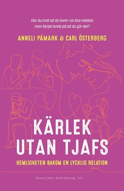 Kärlek utan tjafs : hemligheten bakom en lycklig relation