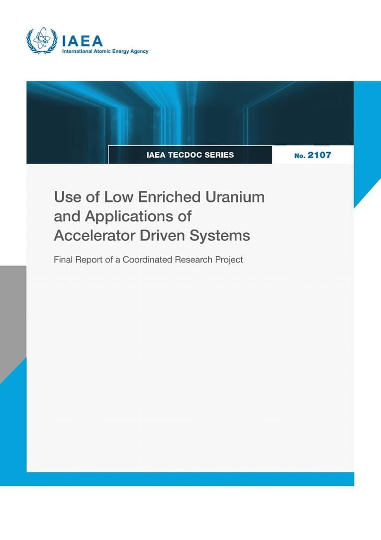Use of Low Enriched Uranium and Applications of Accelerator Driven Systems