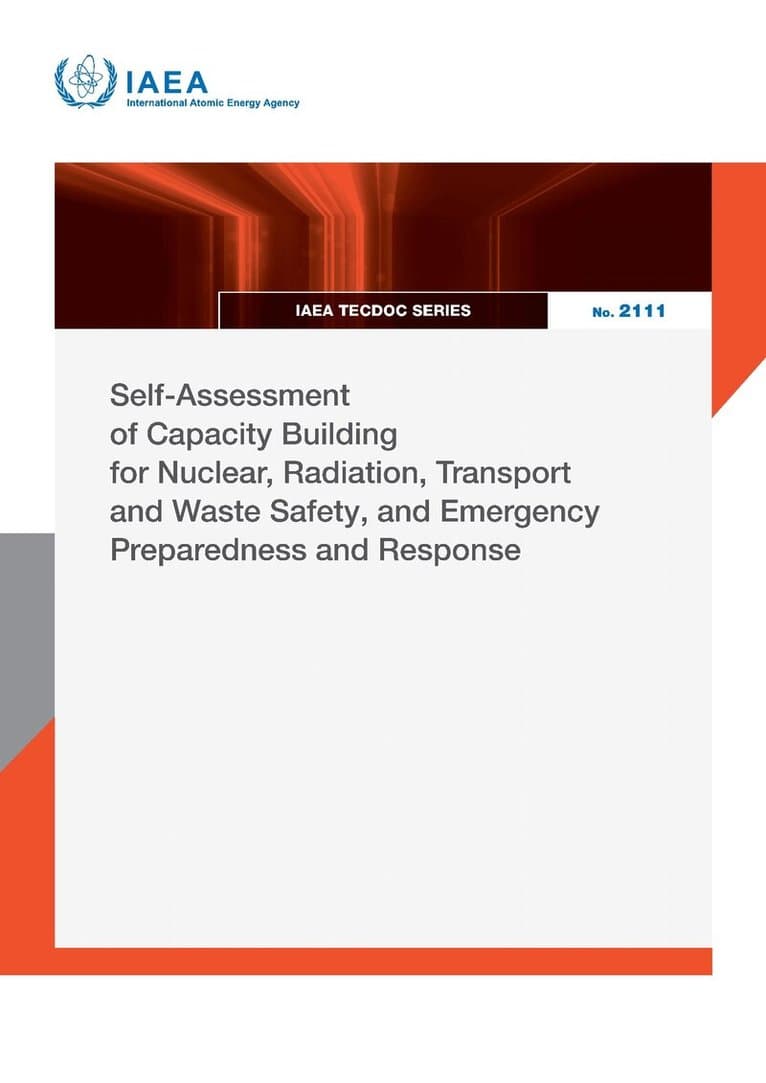 Self-Assessment of Capacity Building for Nuclear, Radiation, Transport and Waste Safety, and Emergency Preparedness and Response