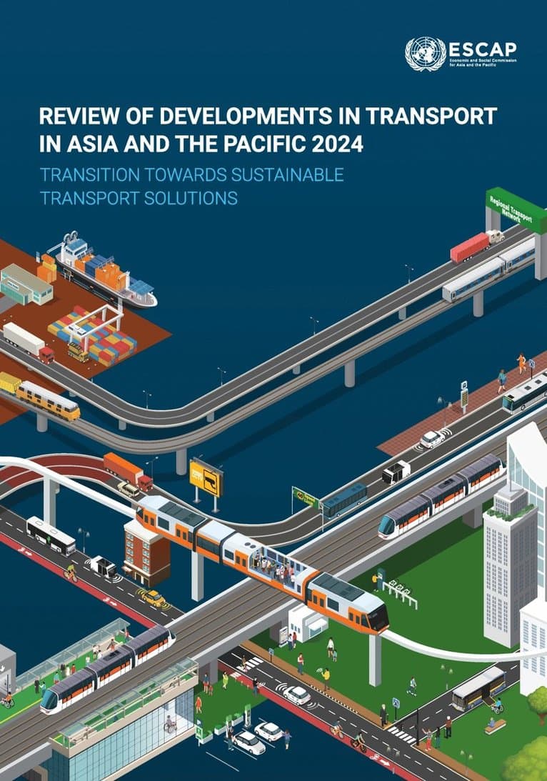 Review of Developments in Transport in Asia and the Pacific 2024