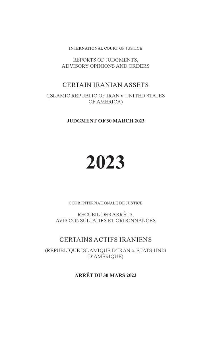 Reports of Judgments, Advisory Opinions and Orders 2023: Certain Iranian Assets (Islamic Republic of Iran V. United States of America)