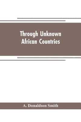 Through unknown African countries; the first expedition from Somaliland to Lake Lamu