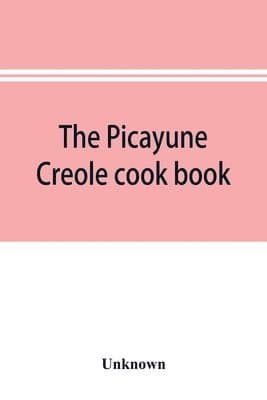 Picayune Creole cook book