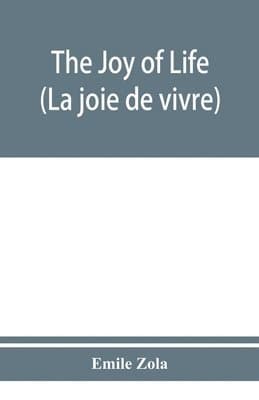 joy of life (La joie de vivre)