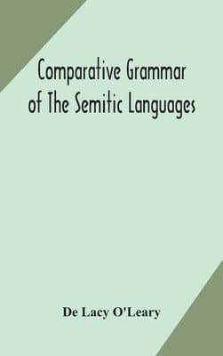 Comparative Grammar Of The Semitic Languages
