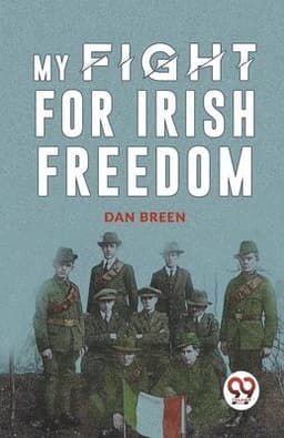 MY FIGHT FOR IRISH FREEDOM