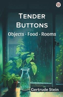 Tender ButtonsObjects · Food · Rooms (Edition1)