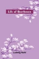 Life of Beethoven