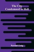 The City Condemned to Hell