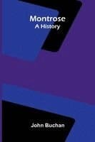 Montrose: A History