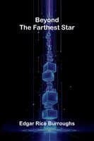 Beyond the Farthest Star
