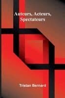Auteurs, acteurs, spectateurs