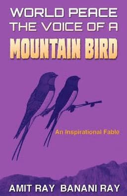 World Peace: The Voice of a Mountain Bird
