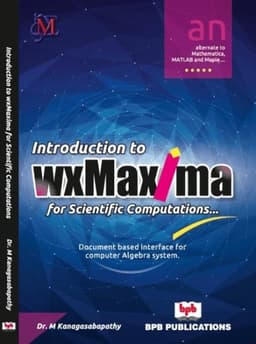 Introduction to wxMaxima for Scientific Computations