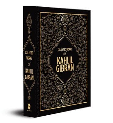 Kahlil Gibran: Collected Works of Kahlil Gibran