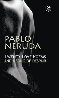 Omslag till boken Twenty Love Poems and a Song of Despair av Pablo Neruda