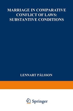 Marriage in Comparative Conflict of Laws: Substantive Conditions