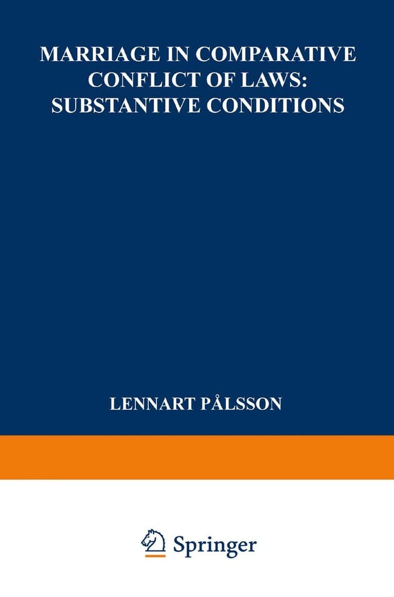 Marriage in Comparative Conflict of Laws: Substantive Conditions