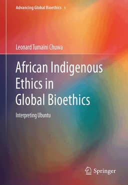 African Indigenous Ethics in Global Bioethics