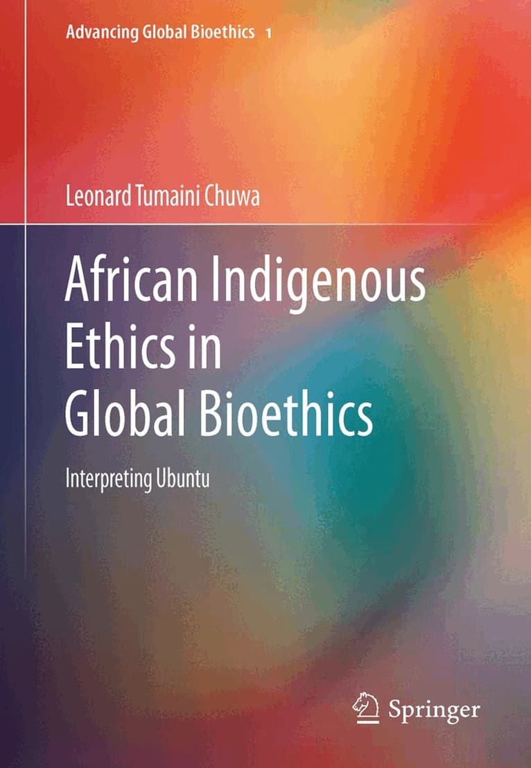 African Indigenous Ethics in Global Bioethics