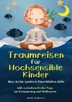 Traumreisen für hochsensible Kinder