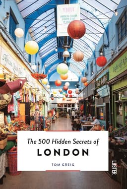 500 Hidden Secrets of London