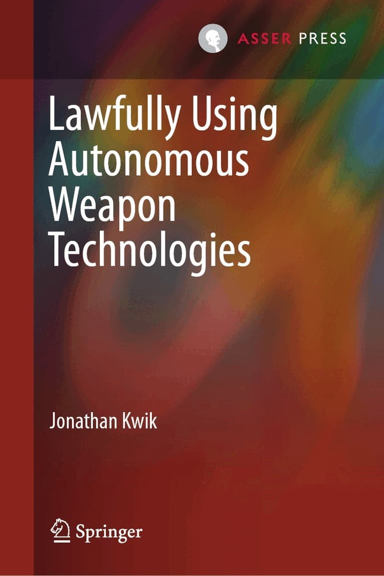 Lawfully Using Autonomous Weapon Technologies