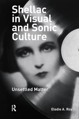 Shellac in Visual and Sonic Culture