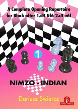 Complete Opening Repertoire for Black after 1.d4 Nf6 2.c4 e6! - Volume 1 - Nimzo-Indian