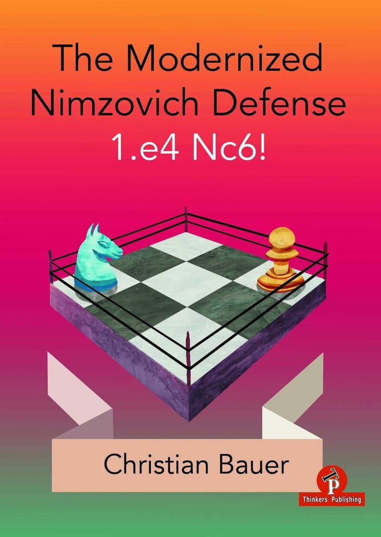 Modernized Nimzovich Defense 1.e4 Nc6!