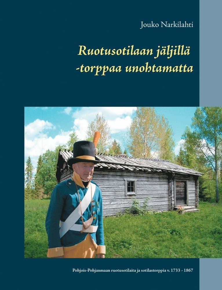 Ruotusotilaan jäljillä -torppaa unohtamatta