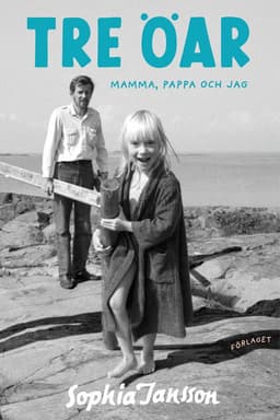 Tre öar : mamma, pappa och jag