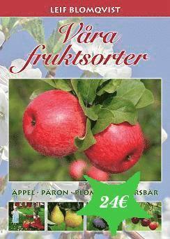 Våra fruktsorter : äppel, päron, plommon, körsbär
