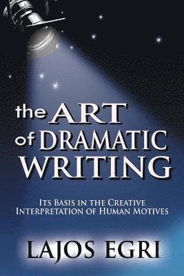 Art Of Dramatic Writing