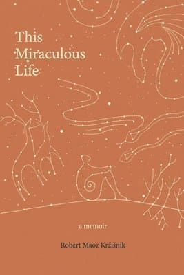 This Miraculous Life
