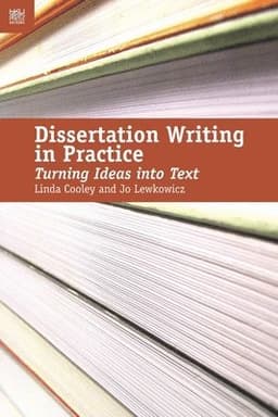 Dissertation Writing in Practice – Turning Ideas into Text
