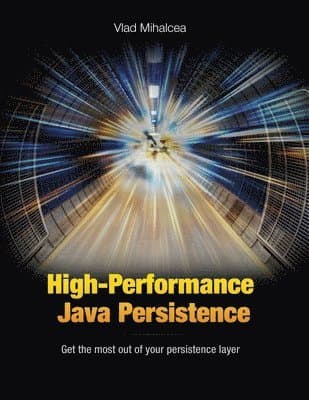 High-Performance Java Persistence