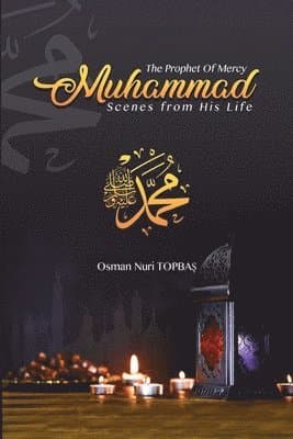 Prophet of Mercy - Muhammad