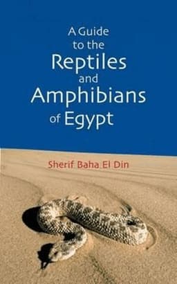 Guide to Reptiles and Amphibians of Egypt