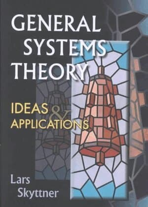 General Systems Theory: Ideas And Applications
