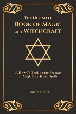 Ultimate Book of Magic and Witchcraft