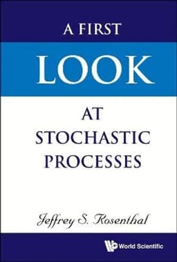 First Look At Stochastic Processes, A
