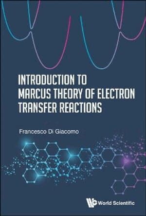 Elements Of Marcus Theory Of Electron Transfer Reactions: For Electrochemists And Biologists