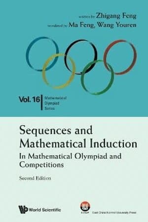 Sequences And Mathematical Induction:in Mathematical Olympiad And Competitions (2nd Edition)